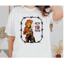 hotter than a 2 dollars pistol png, western sublimation designs, cowgirl png, country music png, retro western png, retr