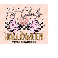 Hot Ghouls Halloween PNG, Halloween Sublimation Designs, Halloween Png, Sexy Ghost Png, Retro Halloween Png, Spooky Desi