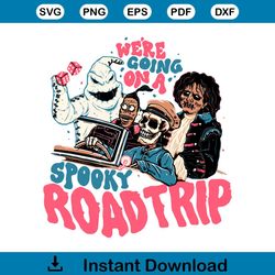 We Are Going On A Spooky Road Trip SVG Digital Cricut File