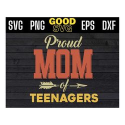 Proud Mom Of Teenagers 13th Birthday Party 13 Years Old Svg Png Eps Dxf