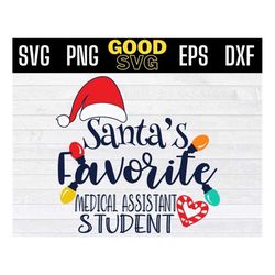 Santa's Favorite medical assistant student Svg Png Eps Dxf, medical assistant student christmas santa svg files for cric