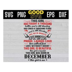 december girl svg, This Girl Has Fought A Thousand Battles This Girl Was Born In december SVG PNG Dxf Eps Cricut File Si
