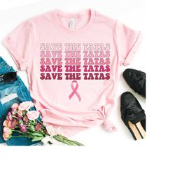 Save the Tatas Shirt, Breast Cancer Shirts, Save the Tatas Tshirt, Cancer Survivor Shirt, Breast Cancer Awareness Shirt,