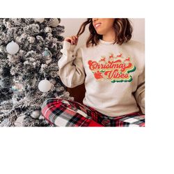 Christmas Vibes Sweatshirt, Reindeer Santa Sleigh, Holiday Sweaters, Christmas Tree Shirts, Plus Size Shirts, Funny Chri