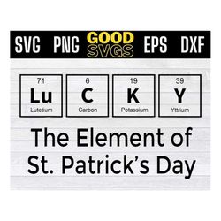 Lucky The Element Of St Patricks Day SVG PNG Dxf Eps Cricut File Silhouette Art