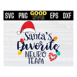 Santas Favorite neuro team Svg Png Eps Dxf, neuro team christmas santa svg files for cricut