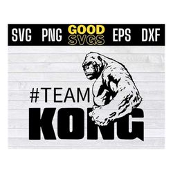 Godzilla vs Kong svg , Team Kong SVG PNG Dxf Eps Cricut File Silhouette Art