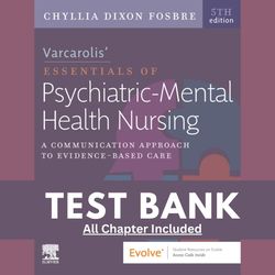 Test Bank for Varcarolis Essentials of Psychiatric Mental Health Nursing 5th Edition By Fosbre Chapters 1-28