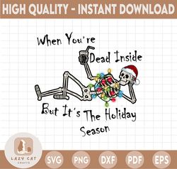 Dead Inside Skeleton Christmas PNG, Funny Christmas Png, Christmas Skeleton, Christmas Png, Christmas quote Png, Holiday