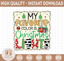 Favorite Color is Christmas Lights Png,My Favorite Color Is,Christmas Lights,Garland,Christmas Png,File For Shirt,Mug,Di