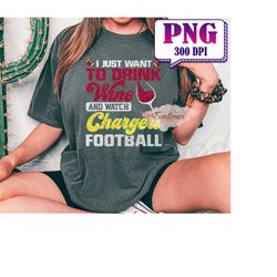 I Just Want To Drink Wine And Watch Football PNG, Football Mascot Png, Football Shirt, PNG Sublimation, Game Day PNG, T-