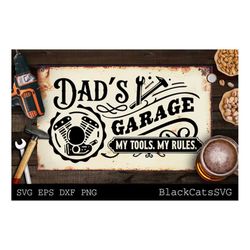Dad's Garage svg, My tools my rules svg, Garage svg, Dads garage svg, Tools svg, Father's day gift svg