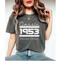 Comfort Colors Classic 1953 Limited Edition Shirt Gift For Birthday, 70th Birthday Vibes, Cute Birthday Gift, Trendy Ret