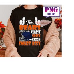 This Football Fan Is Classy Sassy & A Bit Smart Assy PNG, Football Mascot Png, Football Shirt, PNG Sublimation, Game Day