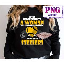 Never Underestimate A Woman Who Understands Football And Loves Team PNG, Football Shirt, PNG Sublimation, Game Day PNG,