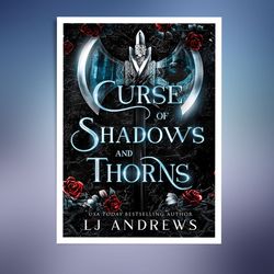 Curse of Shadows and Thorns: A Dark Fantasy Romance (The Broken Kingdoms Book 1)
