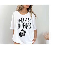 mama bunny baby bunny shirt, mama bunny baby shirt, easter outfit, easter mom shirt, mama bunny tee, pregnancy announcem