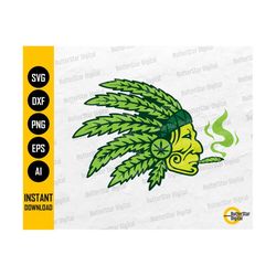 Indian Smoking Blunt SVG | Weed Head Dress SVG | Cannabis Tribal T-Shirt Sticker Graphics | Cut Files Clip Art Vector Di