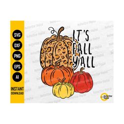 It's Fall Y'all Pumpkins SVG | Leopard Print | Pumpkin Patch | Thanksgiving SVG | Cricut Silhouette Printable Clip Art V
