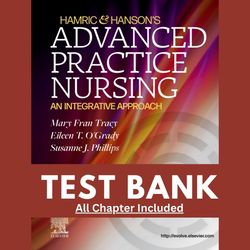 Test Bank For Hamric and Hansons Advanced Practice Nursing 7th Edition By Mary Fran Tracy Chapter 1-23