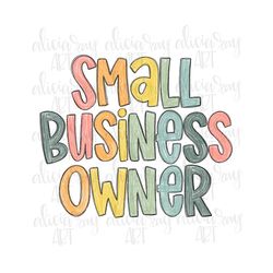 Small Business Owner PNG | Digital Download | Printable Art | Digital Art | Sublimation | Design Download | Mom Boss | B