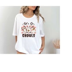 Halloween shirt,Lets go ghouls Shirt, Vintage Ghost Shirt, floral ghost t-shirt, ghost shirt