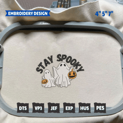 Spooky Halloween Embroidery Machine Design, Pumpkin Ghost Embroidery File, Stay Spooky Embroidery Design