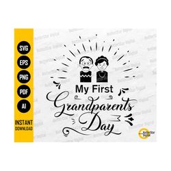 My First Grandparents Day SVG | National Grandparents Day Gift Shirt | Cricut Cutting File Clipart Vector | Digital Down