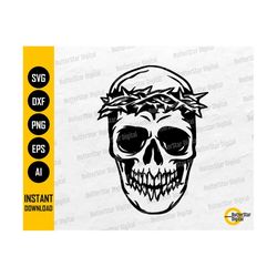 Skull With Crown Of Thorns SVG | Pain Sacrifice Suffering Punish Punishment Torture Torment | Cut File Clipart Vector Di