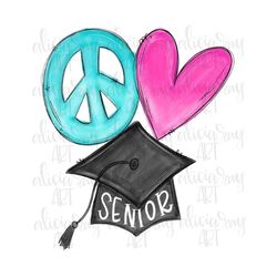 Peace Love Senior Sublimation PNG Design | First Day Of School | Hand Drawn | Back to school | Graduation Cap | Senior 2