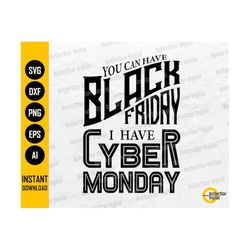 Cyber Monday SVG | Funny Black Friday T-Shirt | Holiday Shopping Shirt | Cricut Silhouette | Printable Clipart Digital V