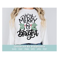 Very Merry and Bright SVG cut file, digital file svg, handlettered svg, christmas quote svg for cricut or silhouette hol