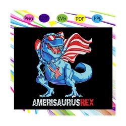 Amerisaurusrex svg, independence day svg, happy 4th of july, patriotic svg, july 4th fireworks,american party, celebrati