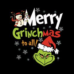Merry Grinchmas To All SVG, The Grinch Svg, Grinch Christmas Svg, Grinch Face Svg Digital Download
