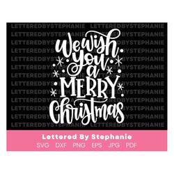 We wish you a merry Christmas SVG Cut File, christmas song svg, christmas quote svg for cricut, for silhouette or glowfo