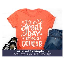 It's a great day to be a Cougar SVG Cut File, school mascot svg, teacher svg, school spirit wear design, Cougars SVG, co