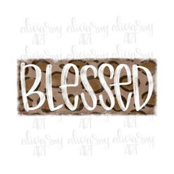 Blessed Leopard Sublimation PNG Design | Fall | Hand Drawn Digital Art Download | Hand lettered | Grateful Thankful Quot