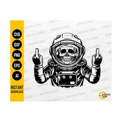 Astronaut Skull Middle Finger SVG | Funny Skeleton T-Shirt Stencil Graphic | Cricut Cut File Printable Clipart Vector Di