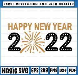 Happy New Year 2022 Svg, New Years Eve Svg, Welcome 2022, Holiday Clipart, Hello 2022 Svg png dxf Design