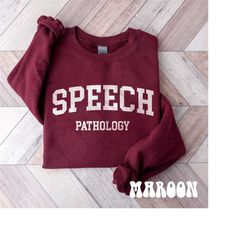 Speech Pathology Sweatshirt Speech Language Pathologist Shirt Speech Therapy Shirt SLP Shirt SLP Gift Speech Language Pa