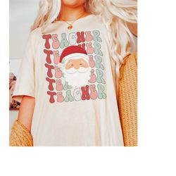Retro Teacher Christmas Shirt, Christmas Teacher Shirt, Christmas Tshirt for Teachers, Cute Christmas Teacher Tees, Holi