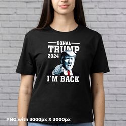 Trump 2024 Take America Back, Donal Trump 2024, Trump 2024 PNG Digital Download