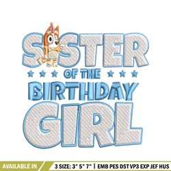 Sister Of The Birth Day Girl Embroidery, Bingo Cartoon Embroidery, Disney Embroidery, Embroidery File, digital download.