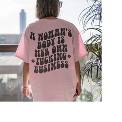 Pro Choice Feminist Shirt Pro Choice Feminist Women's Rights Clothes Aesthetic Clothes Trendy Clothes Indie Clothes Femi