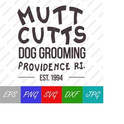 Mutt Cutts Dog Grooming From Dumb & Dumber SVG, Lloyd Christmas, Harry Dunne, Jim Carrey, Vector Digital Download SVG, E