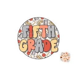 Fifth Grade PNG-Back To School Sublimation Design Download-Elementary school png, fifth grade teacher png, school sublim