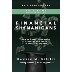 Financial Shenanigans, Fourth Edition: How to Detect Accounting Gimmicks & Fraud in Financial Reports