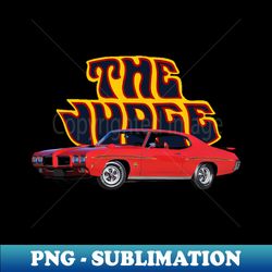 1970 Pontiac GTO Judge - PNG Transparent Sublimation File - Perfect for Music Lovers