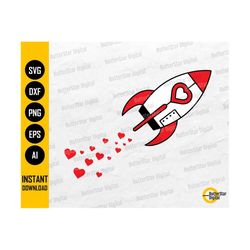Love Rocket SVG | Cute Spaceship Card Gift Decor Decal T-Shirt Sticker | Cricut Silhouette | Printable Clipart Vector Di