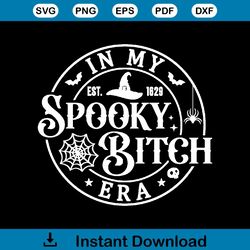 In My Spooky Bitch Era SVG, Funny Halloween Shirt SVG, Spooky Vibes Svg, Halloween Gifts, Trendy Halloween, Cut Files Fo